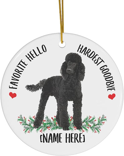 Lovesout Funny Personalized Name Standard Poodle Black Favorite Hello Hardest Goodbye Gifts  Christmas Tree Ornaments Circle