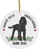 Lovesout Funny Personalized Name Standard Poodle Black Favorite Hello Hardest Goodbye Gifts  Christmas Tree Ornaments Circle