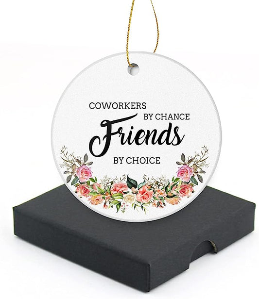 Coworker Christmas Ornaments -Coworkers By Chance Friends By Choice-Round Ceramic Christmas Tree Ornament Keepsake Collectible Coworkers Friendship Gift Xmas Ornament 3 Inch With A Gift Box