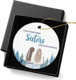 The Love Between Sisters Know No Distance - Sisters Christmas Ornament Sister Gift From Sister Xmas Friendship Keepsake Gifts For Sisters Christmas Tree Decoration 2.95In With Gift Box