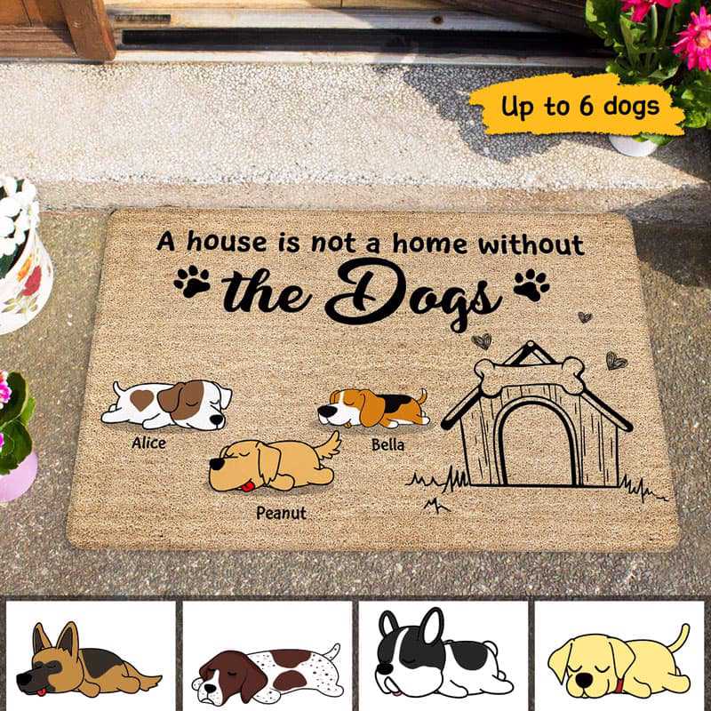 A House Is Not A Home Without Dogs Personalized Doormat