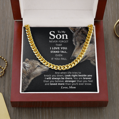 To My Son Necklace - Look right beside you I will always be there Cuban Link Chain Necklace XL007F