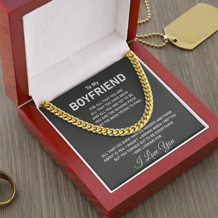 To My Boyfriend Necklace - For al that you are all that you have been Cuban Link Chain Necklace XL007J