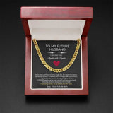 To My Future Husband - I Choose You Again and Again Cuban Link Chain Necklace XL007E