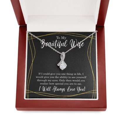 To My Beautiful Wife - I Will Always Love You - Alluring Necklace - TGV