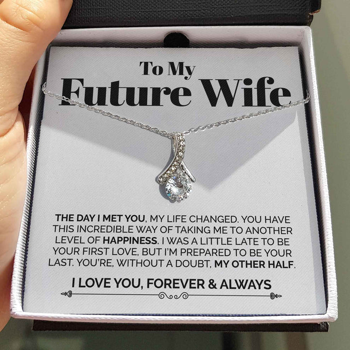 To My Future Wife Necklace Gift - The Day I Met You, My Life Changed - I can't wait to marry the love of my life Alluring Beauty Necklace 029C - TGV