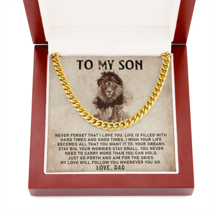 To My Son - My Love Will Follow You Wherever You Go - Cuban Link Chain Necklace - TGV