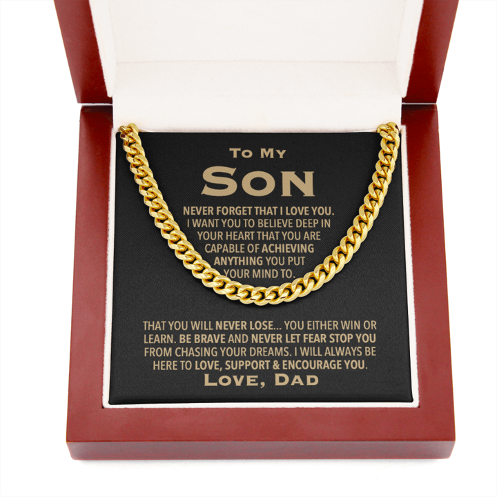 To My Son Necklace - I Will Always Be Here To Love, Support & Encourage You - Cuban Link Chain Necklace - TGV