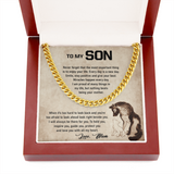 To My Son -Never forget that the most important thing is to enjoy your life - I Will Always Be There For You Love, Mom Wolf Cuban Link Chain Necklace 341A - TGV