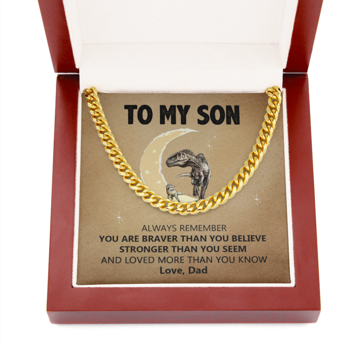 To My Son - You Are Brave Than You Believe - Cuban Link Chain Necklace - TGV