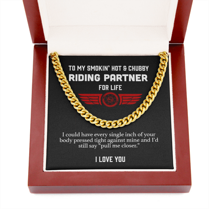 To my Smokin' Hot Riding Partner Necklace - Pull Me Closer Husband Boyfriend Cuban Link Chain Necklace Gift 342H - TGV