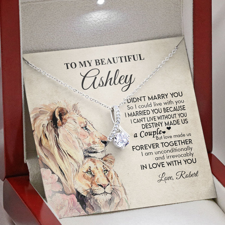 To my Wife Necklace Gift - Lion Couple I married you because I can't live without you Love Knot, Alluring Beauty, Sunflower, Turtle Necklace 361C - TGV