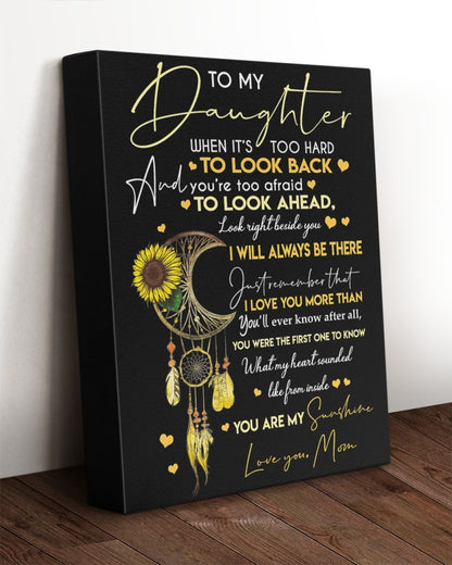 Personalized Canvas, To My Daughter, When It's Too Hard To Look Back Canvas Wall Art