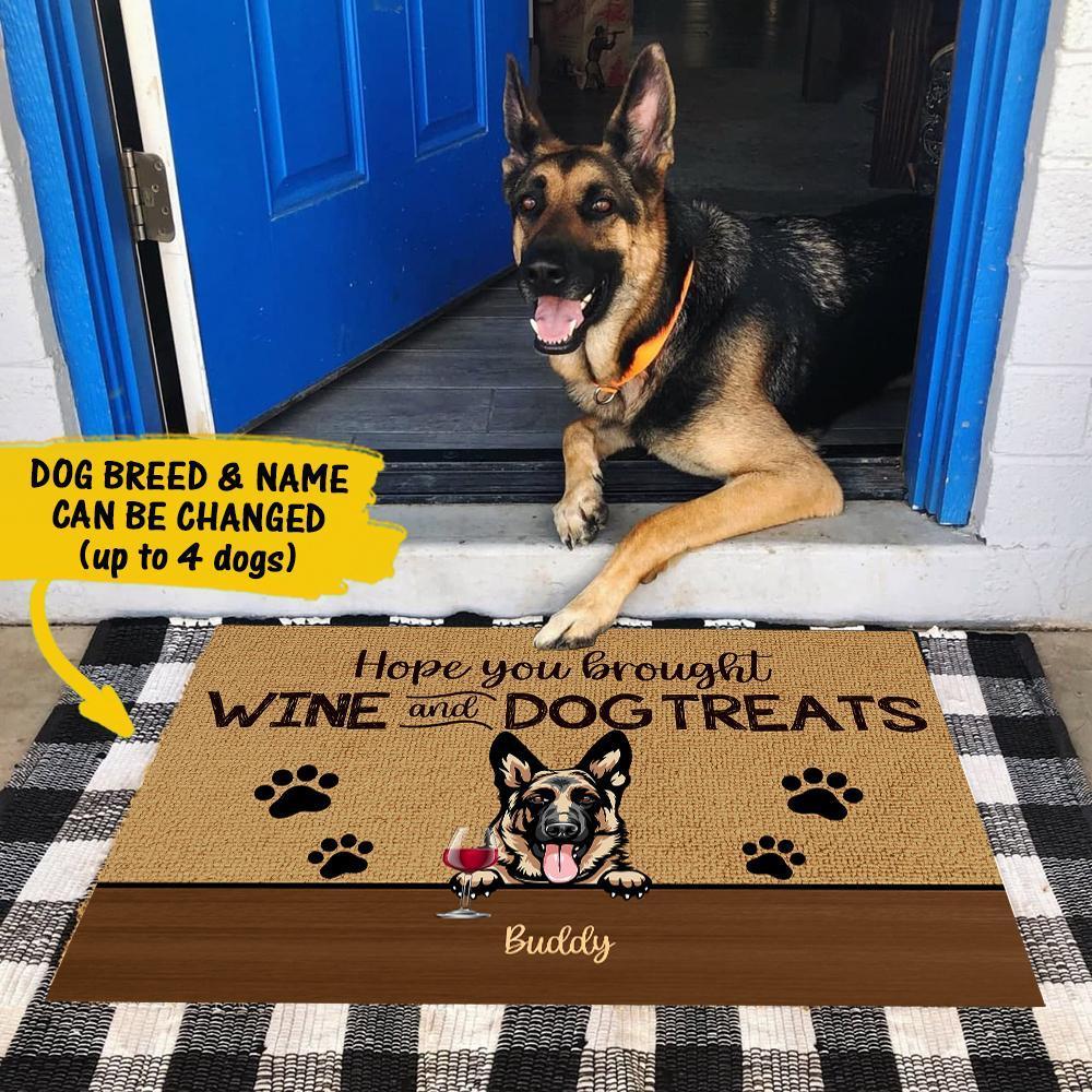 Dog - Hope You Brought Wine And Dog Treats - Funny Personalized Dog Doormat