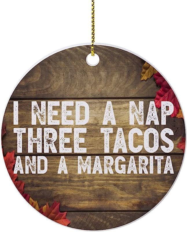 I Need A Nap Three Tacos A Margarita Tree Decoration Personalized Christmas Ornament For Girl Baptized Ornament Keepsake Christening Gift For Girls Grandmother Pendant Souvenir Ornaments,