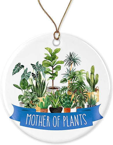 Mother Of Plants Ornament - Gardener Gift - Crazy Plant Lady - Funny Gift For Plant Lover - Gift Ceramic Holiday Decoration Present Porcelain 3'' Flat Both Sides