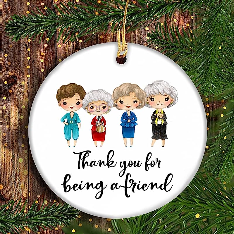 Golden Girls Christmas Ornament,Thank You Being My Friend Ornament,Friends Gift,Stay Golden Ceramic Ornament Christmas Tree Decoration Amz-Nq-Gn-Onm-20Oct21-48 Style 23 2.75''