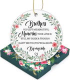 Memorial Christmas Ornament -Brother You Left Me Memories You Are Alwanys By My Side-Sympathy Memorial Gift Memorial Keepsake-3 Inch Flat Round Ceramic Xmas Tree Ornament Gifts With Gift Box