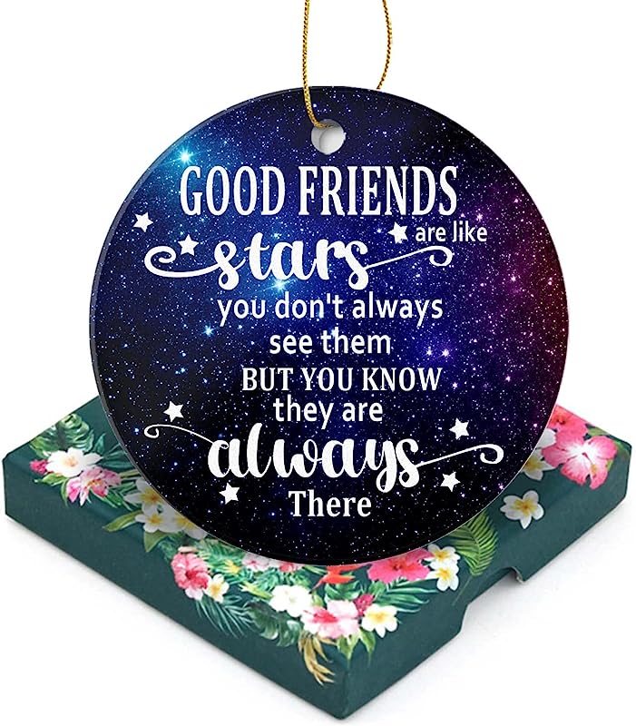Christmas Ornaments -Good Friends Are Like Stars They'Re Always There-Friendship 3 Inch Flat Ceramic Christmas Tree Ornament Keepsake For Friends Besties With A Gift Box