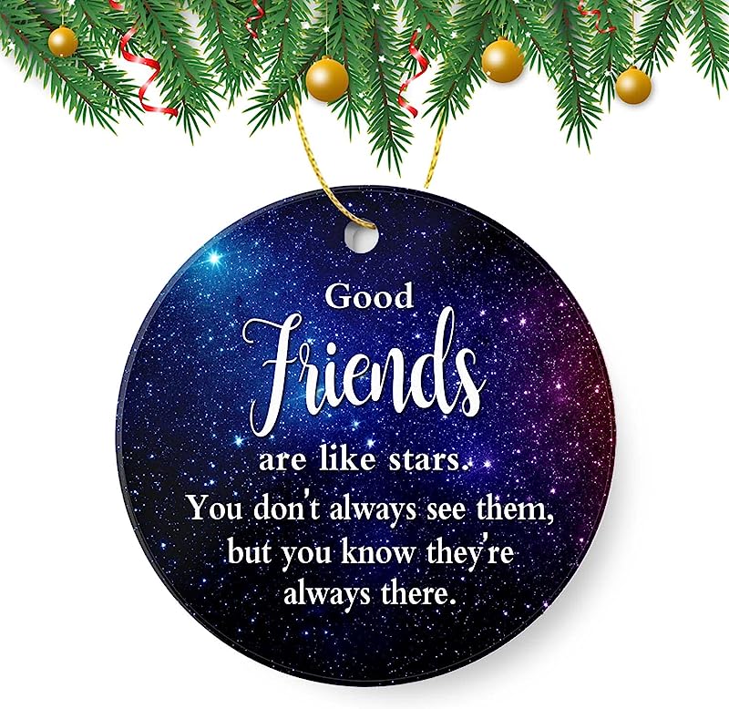 Christmas Ornament -Friendship Gift Good Friends Are Like Stars They’Re Always There-Christmas Ornaments Decoration Christmas Tree 3Inch Round Ceramic Ornament Xmas/Birthday Present
