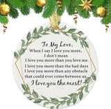 To My Love Ornament - When I Tell You I Love You - Valentines Gifts For Boyfriend, Girlfriend, Husband, Wife, Christmas Keepsake Ornaments, Xmas Tree Decorations