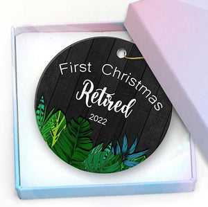 Retirement Christmas Ornaments -First Christmas Retired Ornaments 3" Xmas Tree Round Ornaments Perfect Retirement Gifts For Women Or Men Xmas Ornament With A Gift Box