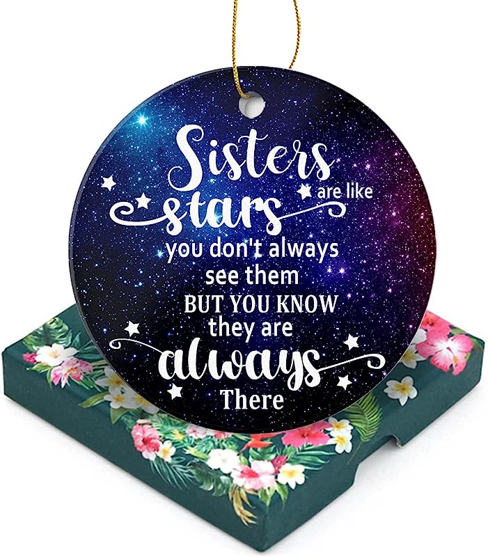 Christmas Ornaments -Good Sisters Are Like Stars They'Re Always There-Friendship 3 Inch Flat Ceramic Christmas Tree Ornament Keepsake For Sisters Besties With A Gift Box