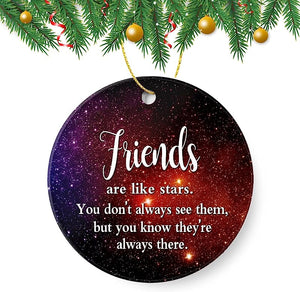 Christmas Tree Ornament -Friends Are Like Stars Gift For Best Friends Holiday Keepsake Round Ceramic Christmas Ornament Decoration 3 Inch Xmas/ Birthday/Graduation Present