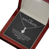 To My Soulmate You are Already You are Mine, Necklace for Wife from Husband Alluring Beauty Necklace Gift