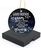 Merry Christmas Ornaments -Good Friends Are Like Stars They'Re Always There-Round Ceramic Christmas Tree Ornament Keepsake Collectible Friendship Gift Xmas Ornament 3 Inch With A Gift Box