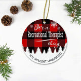 New Job Christmas Tree Ornaments  - It'S A Recreational Therapist Thing, You Wouldn'T Understand - Xmas Gift Ideas Ornament With New Job Recreational Therapist Ornament Plastic 3" Flat