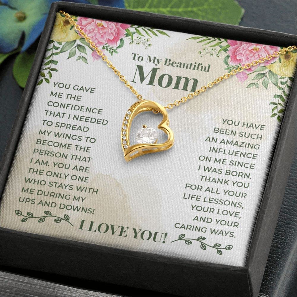 to My Beautiful Mom You Have Been Such an Amazing Influence Forever Love Pendant Necklace