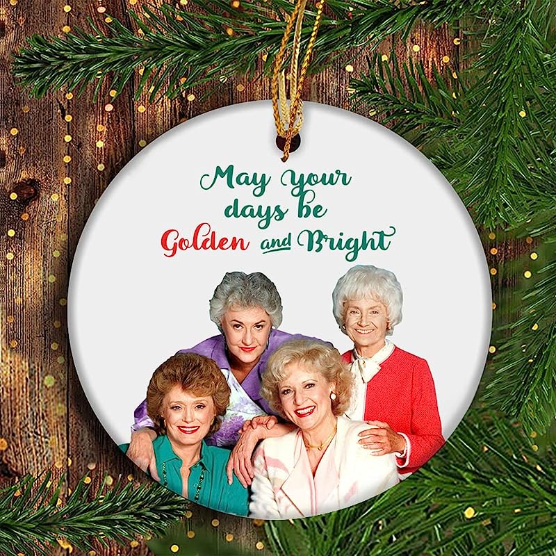 Golden Girls Christmas Ornament, May Your Days Be And Bright Gift For Lovers, Friends Gift, Stay Round Ceramic Ornament Tree Decoration, 2.75 Inches, (Smp-Onm-1Nov21-01)