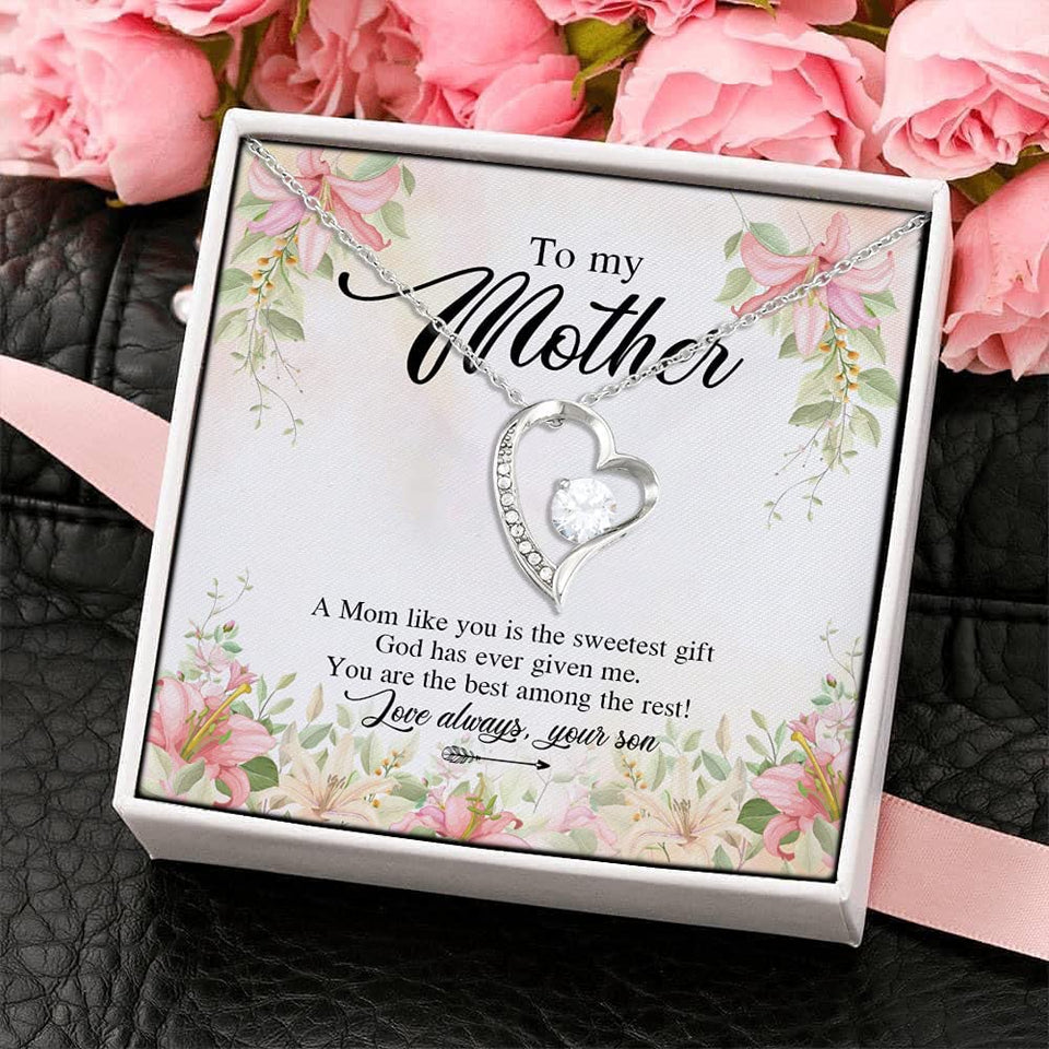 To My Mother a Mom Like You Is the Sweetest Gift God Has Ever Given Me Forever Love Pendant Necklace