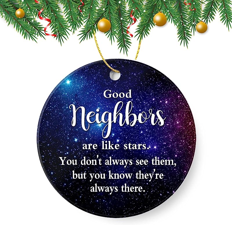 Christmas Ornament -Neighbor Gift Good Neighbors Are Like Stars They’Re Always There Christmas 3 Inch Round Ceramic Ornaments  Christmas Ornament Xmas With Gift Box
