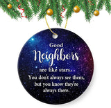 Christmas Ornament -Neighbor Gift Good Neighbors Are Like Stars They’Re Always There Christmas 3 Inch Round Ceramic Ornaments  Christmas Ornament Xmas With Gift Box