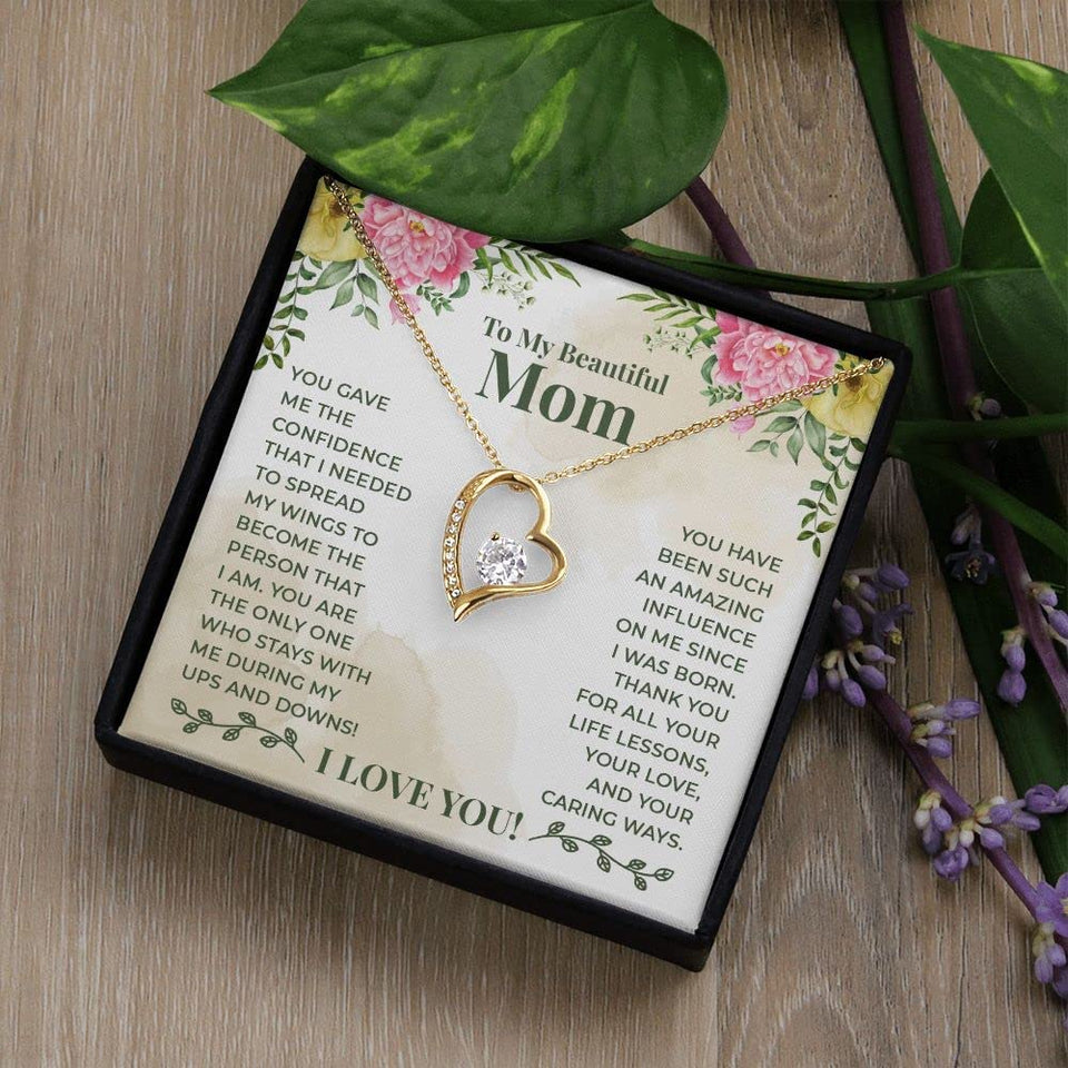 to My Beautiful Mom You Have Been Such an Amazing Influence Forever Love Pendant Necklace
