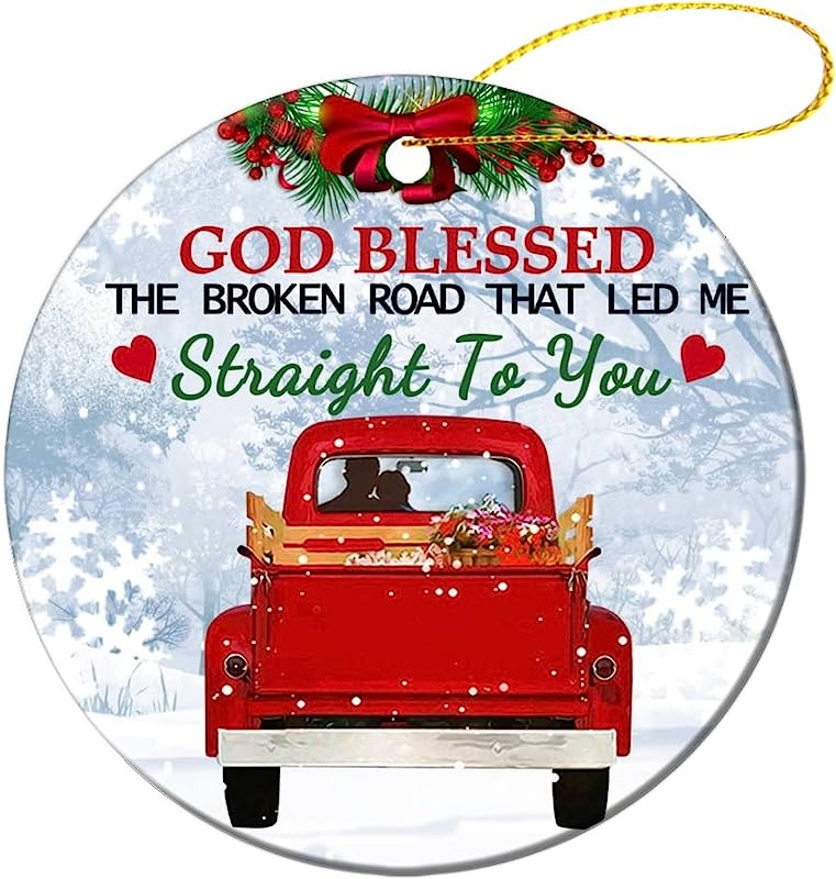 Custom God Blessed The Broken Road That Led Me Christmas Tree Decor, Personalized Double-Sided Printing Christmas Engagement Wedding Anniversary Keepsake Ornament Gift