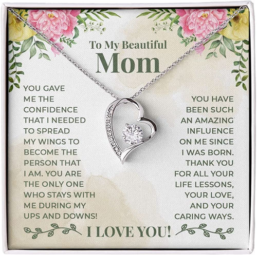 to My Beautiful Mom You Have Been Such an Amazing Influence Forever Love Pendant Necklace