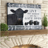 Live Like Someone Left The Gate Open Angus Cow Wall Art Decor, Gifts For Cow Lovers Canvas