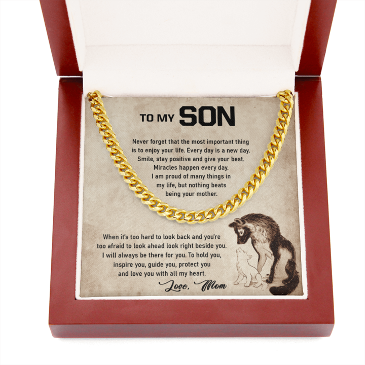 To My Son -Never forget that the most important thing is to enjoy your life - I Will Always Be There For You Love, Mom Wolf Cuban Link Chain Necklace LX341A