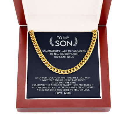 To My Son - A Hug Just Hold This Close To Feel My Love - Cuban Link Chain Necklace