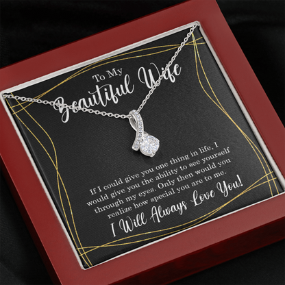 To My Beautiful Wife - I Will Always Love You - Alluring Beauty Necklace