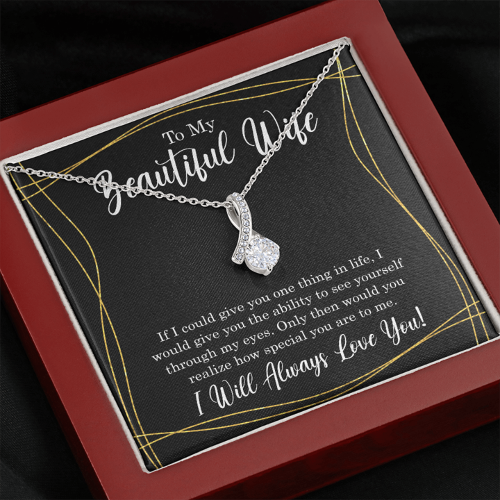 To My Beautiful Wife - I Will Always Love You - Alluring Necklace - TGV
