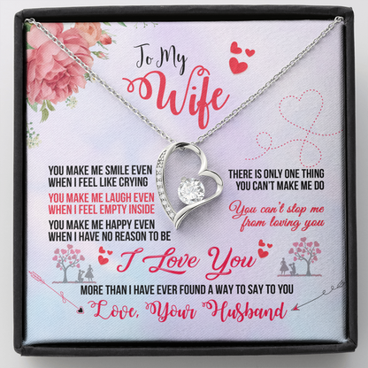 To My Wife Necklace - Valentines Gift for Wife - You make me smile ever when I feel like crying - You can't stop me from loving you - Forever Love Necklace 032E - TGV