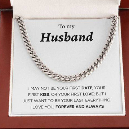 To My Husband - I Love You, Forever And Always - Cuban Link Chain Necklace
