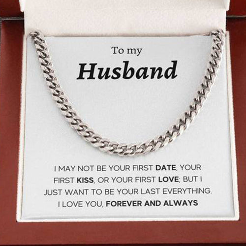 To My Husband - I Love You, Forever And Always - Cuban Link Chain Necklace