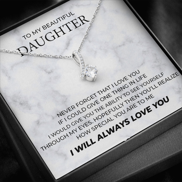 To My Beautiful Daughter Necklace How Special You Are To Me Alluring Beauty Necklace 340F - TGV