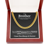 To My Brother Necklace, I Love You Always And Forever, Sentimental Gifts for Brother Birthday, Best Gifts for Brother from Sister, Cuban Link Chain Necklace - TGV