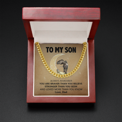 To My Son - You Are Brave Than You Believe - Cuban Link Chain Necklace - TGV